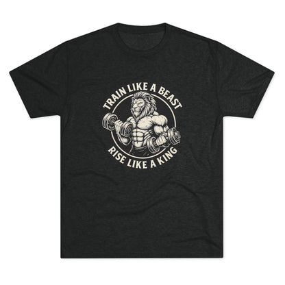 Beast Mode Serie - Trainiere wie ein Biest, erhebe dich wie ein König - Unisex Triblend T-Shirt